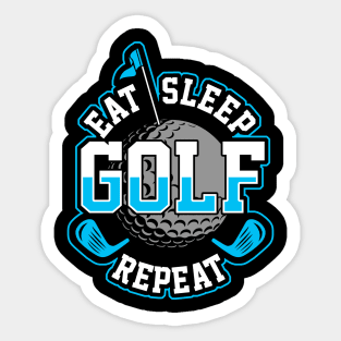 Eat sleep golf repeat Sticker